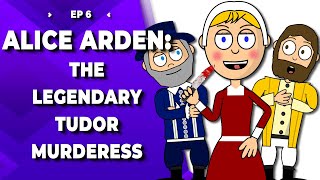 Alice Arden The Legendary Tudor Murderess [upl. by Edana683]