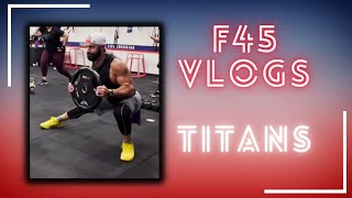 F45 TRAINING VLOG Titans  Strength [upl. by Zielsdorf]