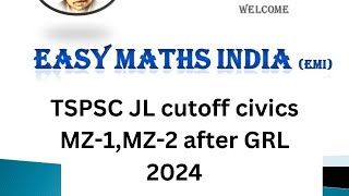 TSPSC JL CUTOFF CIVICS MZ1MZ2 after GRL2024 [upl. by Ramu]