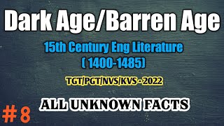 Age of DarknessBarren Age 15th Century  English Literature for TGTPGTNVSKVS2022 [upl. by Ardnazil]