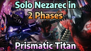 Solo Nezarec in 2 Damge Phases  Prismatic Titan  Root Of Nightmares Final Boss [upl. by Anthea]