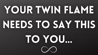 TWIN FLAME LOVE TODAY  WHAT YOUR TWIN FLAME NEEDS YOU TO HEAR [upl. by Towroy]