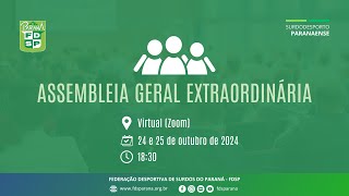 Assembleia Geral Extraordinária 2024 da Federação Desportiva de Surdos do Paraná  FDSP 241024 [upl. by Ardyce]