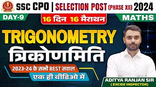 Trigonometry  16 Din 16 Marathon  Maths  SSC CPO  Selection Post 2024  Aditya Ranjan Sir ssc [upl. by Callahan]