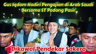 Gus Iqdam Hadiri Pengajian bersama ST Padang Pasir di Arab Saudi [upl. by Avitzur]