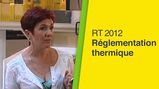 RT 2012 la règlementation thermique et ses principes  Les Actualités et Engagements Isover [upl. by Coreen309]