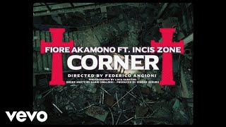 Fiore Akamono feat Incis ZONE  CORNER Official Video [upl. by Aniratak476]