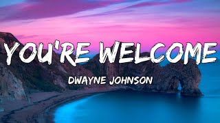 Dwayne Johnson  Youre Welcome Lyrics [upl. by Graig972]