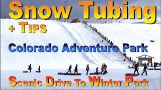 Snow Tubing at Colorado Adventure Park in Fraser CO  Scenic Drive via Berthoud Pass to Winter Park [upl. by Eniamret]