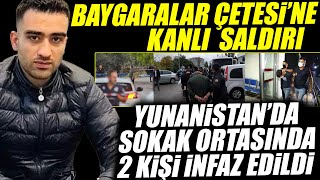 Baygaralar Çetesine Kanlı Saldırı  Yunanistanda 2 Kişi İnfaz Edildi sondakika [upl. by Lemej]