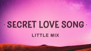 1 HOUR  Little Mix Secret Love Song Lyrics ft Jason Derulo [upl. by Merkley]