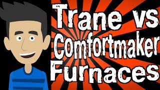 Trane vs Comfortmaker Furnaces [upl. by Kcered63]