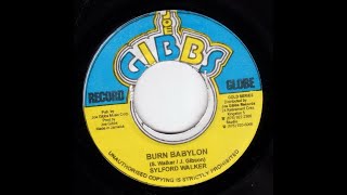 Sylford Walker  Burn Babylon [upl. by Vano]