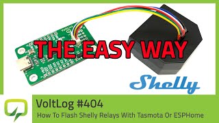 How To Flash Shelly Relays With Tasmota Or ESPHome  Voltlog 404 [upl. by Errehs]