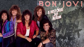 BON JOVI  SLIPPERY WHEN WET  A Historia do Álbum [upl. by Aistek]