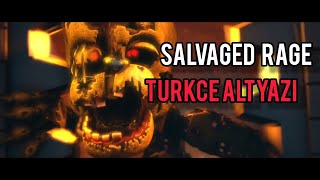 Salvaged rage Türkçe altyazı ┃credit FiveNightsMusic [upl. by Anelas675]