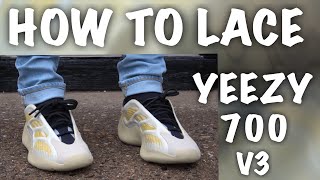 How To Lace Yeezy 700 V3 BEST 3 WAYS [upl. by Assert]