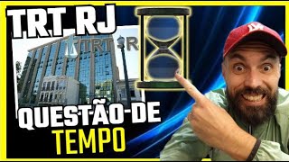 TRT RJ QUESTÃO DE TEMPO [upl. by Aleihs505]