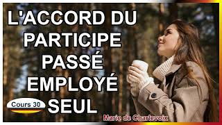 Laccord du participe passé employé seul Cours 30 EXERCICES sur mariedecharlevoixcom [upl. by Abramson]