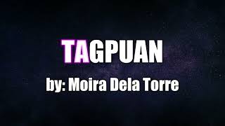 TAGPUAN  Moira Dela Torre  Karaoke OPM [upl. by Arlene428]