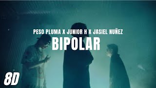 Bipolar  8D  Peso Pluma X Junior h X Jasiel Núñez [upl. by Lowenstein]