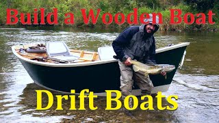 Build a Wooden Boat  Drift Boats [upl. by Backer]