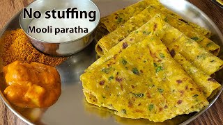 Mooli Paratha Recipe  No stuffing Radish Paratha  Moolangi Chapathi [upl. by Daveda460]