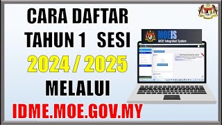 Cara daftar Tahun 1 bagi Sesi 20242025 melalui idmemoegovmy [upl. by Jara794]