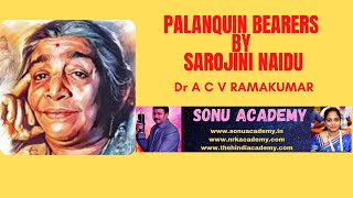 PALANQUIN BEARERS BY SAROJINI NAIDU [upl. by Erapsag]