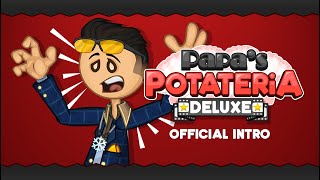 Papas Potateria Deluxe  Full Official Intro [upl. by Aneleairam]