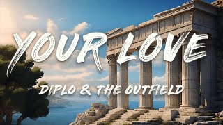 Diplo amp The Outfield  Your Love Diplo Remix Lyrics [upl. by Hamo165]