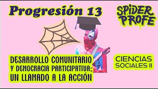 SpiderProfe  Ciencias Sociales 2  Desarrollo Comunitario y Democracia Participativa  Prog 13 [upl. by Anuaf40]