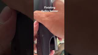 Finishing kydex Holster kydexholster customorder [upl. by Merridie]