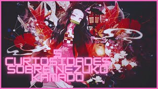 5 Curiosidades sobre Nezuko Kamado [upl. by Eehc]