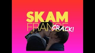 SKAM France CRACK 5  525600 minutes [upl. by Disini487]