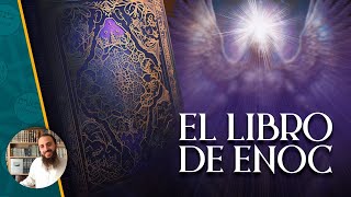 El Libro de ENOC y el MISTERIO que nunca nos contaron [upl. by Atauqal]