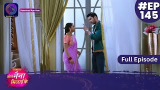 Tose Nainaa Milaai Ke  2 February 2024  Full Episode 145  Dangal TV [upl. by Hathcock]