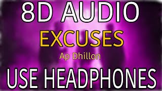 Excuses  Ap Dhillon  Gurinder Gill  8D AUDIO  8D MUSICS [upl. by Demott]