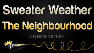 The Neighbourhood  Sweater Weather Karaoke Version [upl. by Rutra]