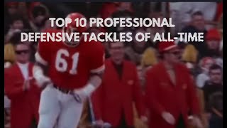 Top 10 Pro Football Defensive Tackles of AllTime NFL  AFL [upl. by Hickie]