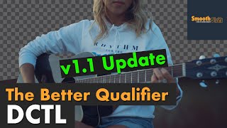 SmoothShift The Better Qualifier DCTL v11 Update [upl. by Arissa]