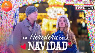 La Heredera de la Navidad 2023  Doblado al Español  Película de Navidad [upl. by Nnyroc]