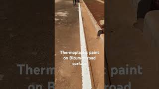 Thermoplastic paint on Black top Bitumen road [upl. by Edholm611]