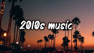 2010s roadtrip mix nostalgia playlist [upl. by Lotsirb]