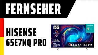 Fernseher Hisense 65E7NQ PRO  TEST  Deutsch [upl. by Allerym178]