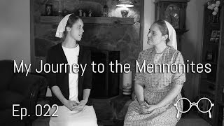 My Journey to the Mennonites — Samantha Trenkamp — Ep 022 [upl. by Sayre]