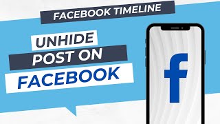 How To Unhide Posts From Facebook Timeline 2024 [upl. by Fridell]