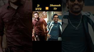 Jr NTR💕 🆚 Dhanush🥵information🤔rrrbollywood indianactorsaifalikhan💥viralvideo [upl. by Orianna]