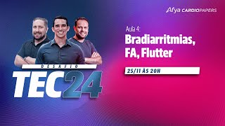 Desafio TEC 2024  Aula 04 Bradiarritmias FA e Flutter [upl. by Issiah]