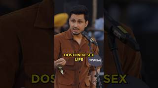 Doston Ki Sex Life 😂  Amol Parashar  Spoken Fest [upl. by Lobel]